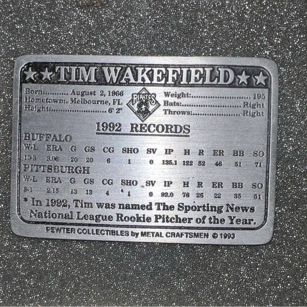 1992 Pewter Baseball card of Tim Wakefield, Pittsburgh Pirate Pitcher.